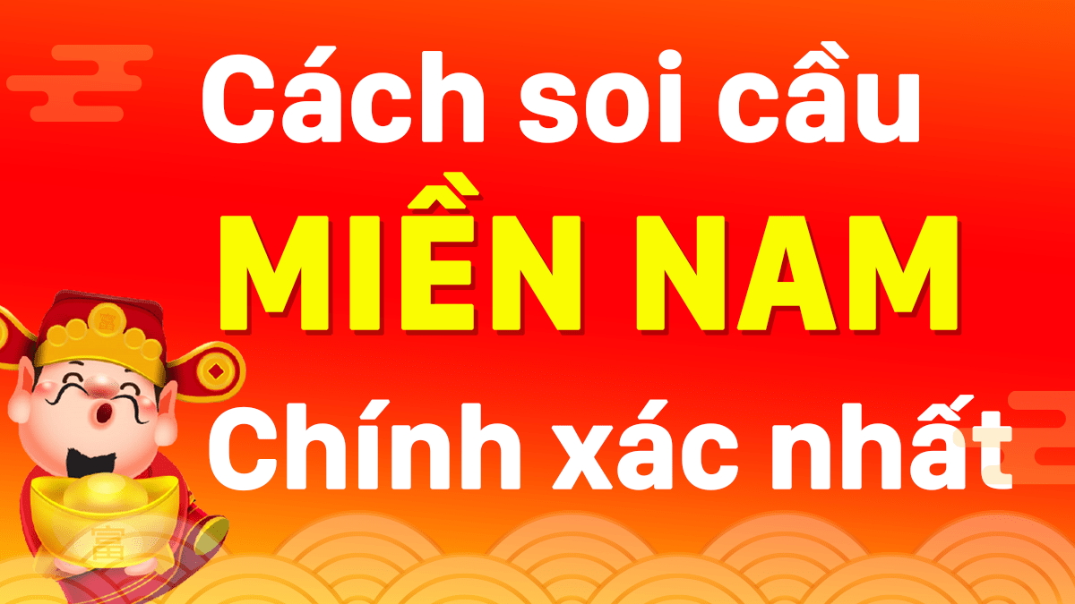 Những cách đánh lô đề miền Nam dễ trúng bạn không thể bỏ qua