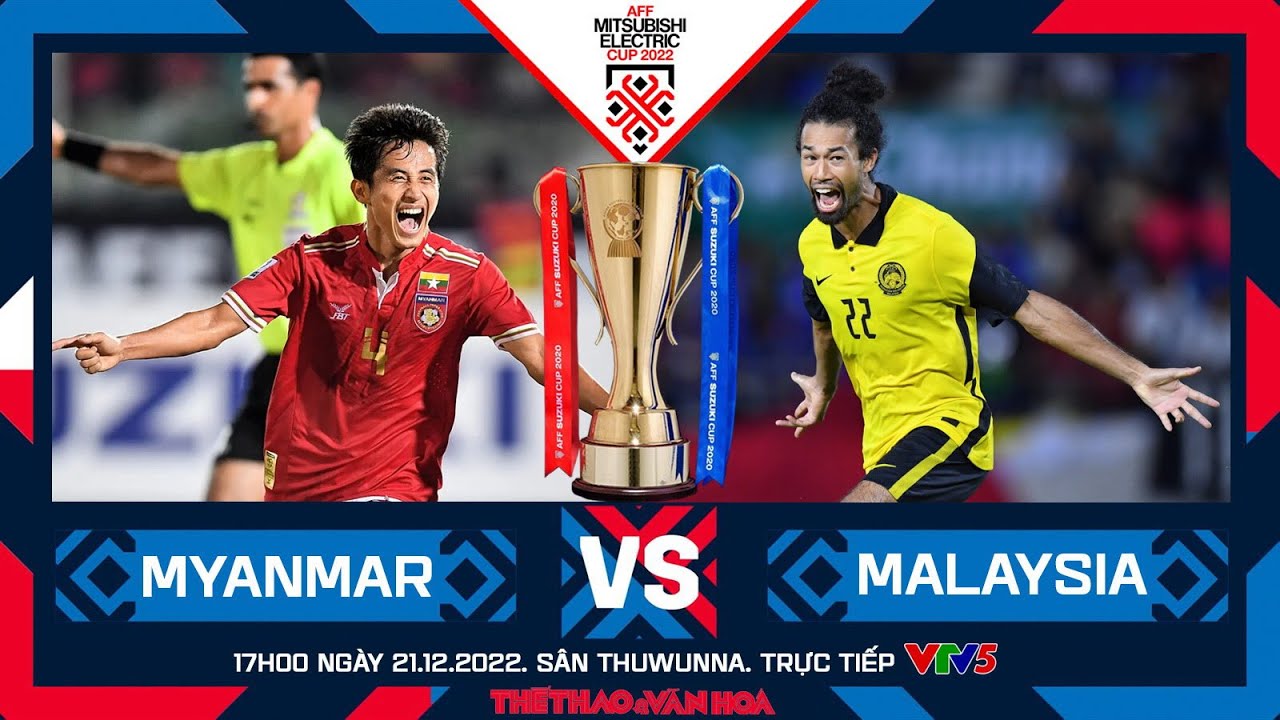 Tỷ lệ kèo Malaysia vs Myanmar: Nhận định, soi kèo AFF Cup 2022