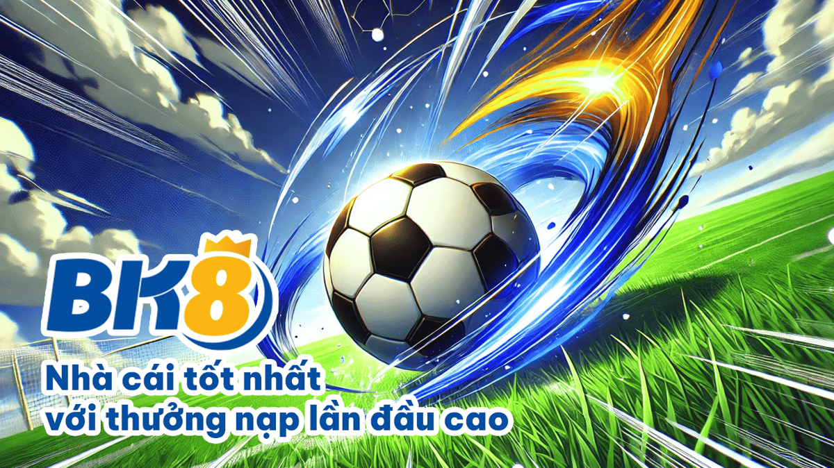 Top 5 nhà cái bóng đá đáng chơi nhất năm 2024.